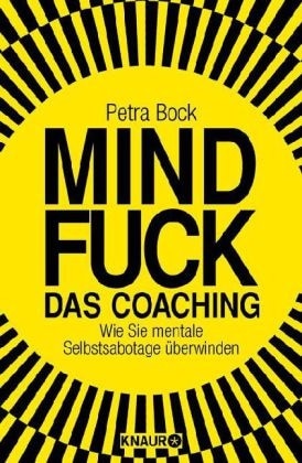Buchcover "Mindfuck - Das Coaching. Wie Sie mentale Selbstsabotage überwinden"