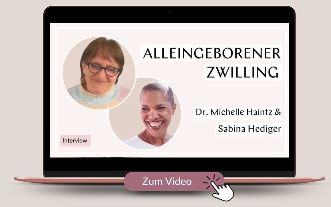 Interview bei Dr. Michelle Haintz über den alleingeborenen Zwilling