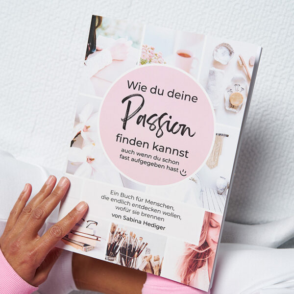 Wie du deine Passion finden kannst – Buch